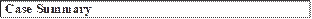 Case Summary